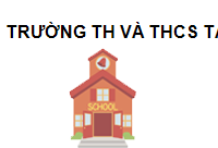 Trường TH và THCS Tân Thuận 1